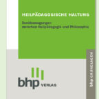 Cover des Buches „Heilpädagogische Haltung – Denkbewegungen zwischen Heilpädagogik und Philosophie“ von Dr. phil Michaela Menth