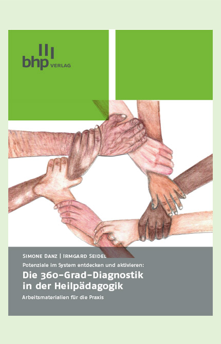 bhp-Verlag | Potenziale im System entdecken und aktivieren: Die 360-Grad-Diagnostik in der Heilpädagogik Arbeitsmaterialien für die Praxis